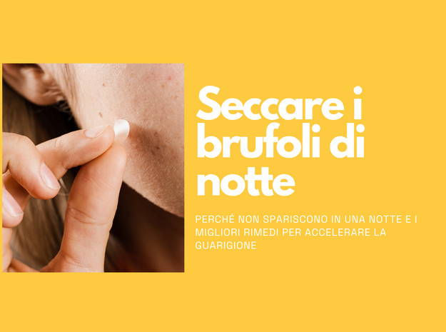 Brufoli: Perché Non Spariscono in una Notte e i Migliori Rimedi per Accelerare la Guarigione