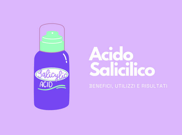 Benefici dell'Acido Salicilico per l'Acne: Guida Completa - Dermaself