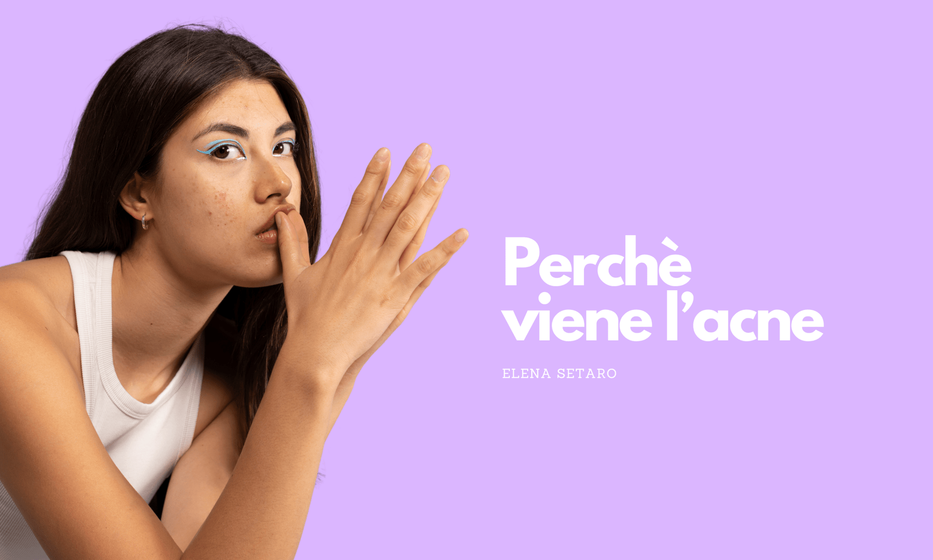 Perché viene l'acne? Scopri le cause e i migliori trattamenti per una pelle sana - Dermaself